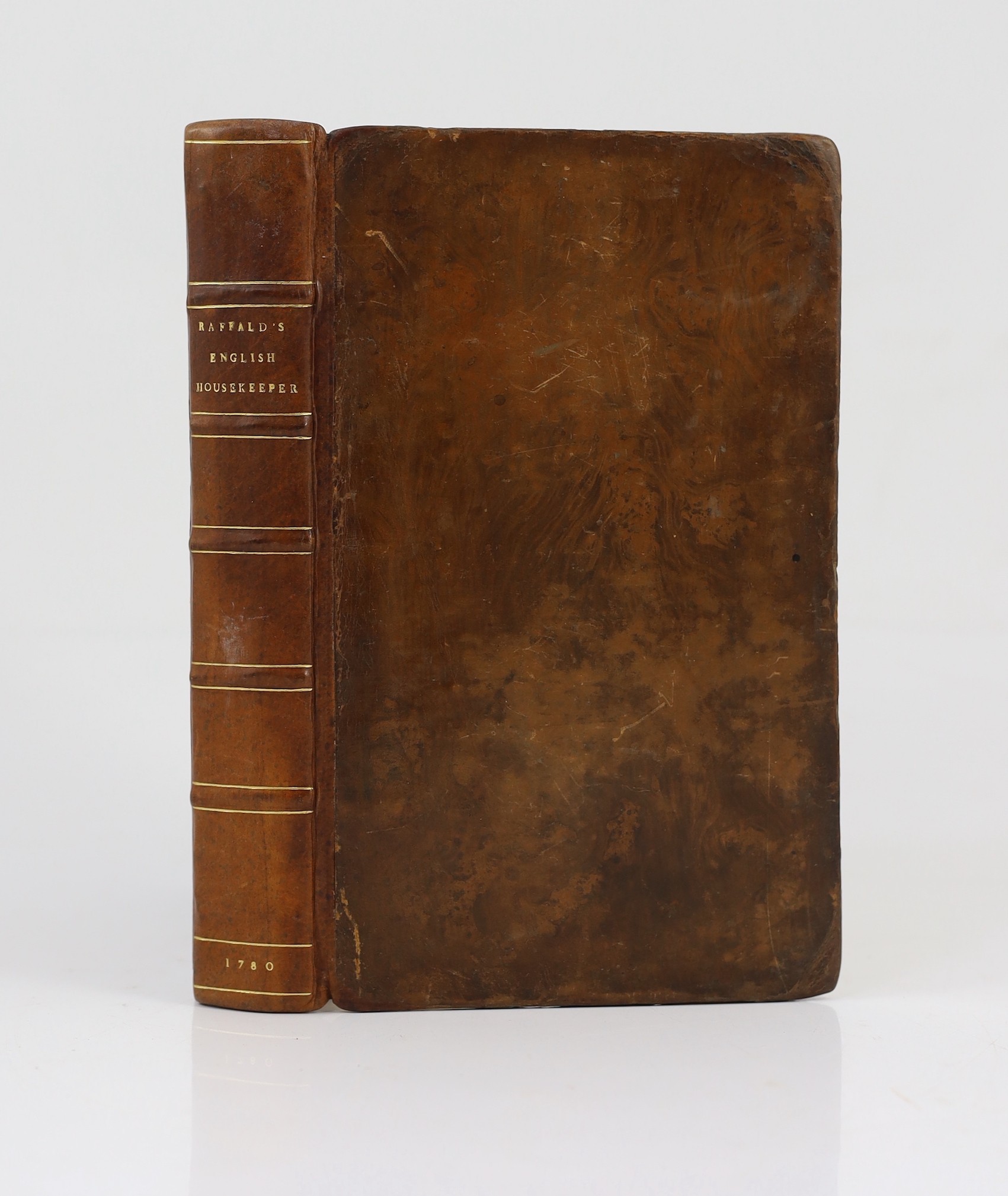 Raffald, Elizabeth -The experienced English Housekeeper, for the use and ease of ladies, housekeepers, cooks, &c .... 7th edition. 3 folded plates; contemp. calf (sometime rebacked with gilt ruled panelled spine). printe